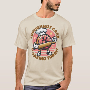 Camiseta Eu cuido de nozes, estou cozinhando hoje