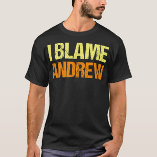 Camiseta Eu Culpo Andrew Engraçado Amigos Humor Amigo Sabem
