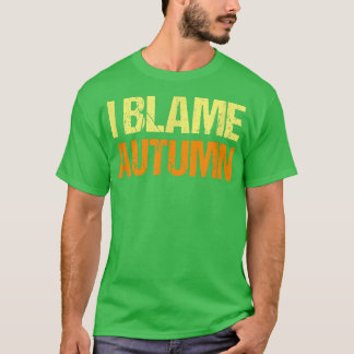 Camiseta Eu Culpo Autumn Amigos Engraçados Humor Amigo Sabe