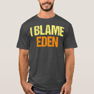 Camiseta Eu Culpo Eden Amigos Engraçados Amigos Humor Amigo