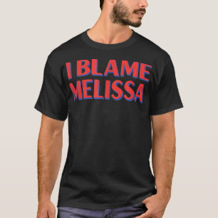 Camiseta Eu Culpo Melissa Amigos Nome Buddy Apelido Engraça