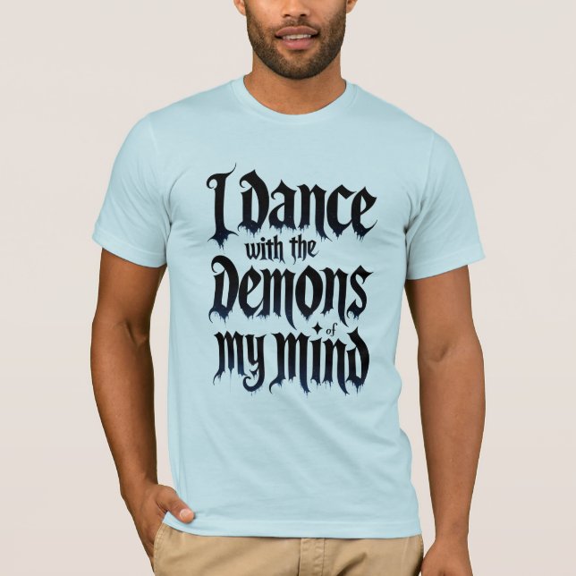 Camiseta Eu danço com demônios da minha mente (Frente)