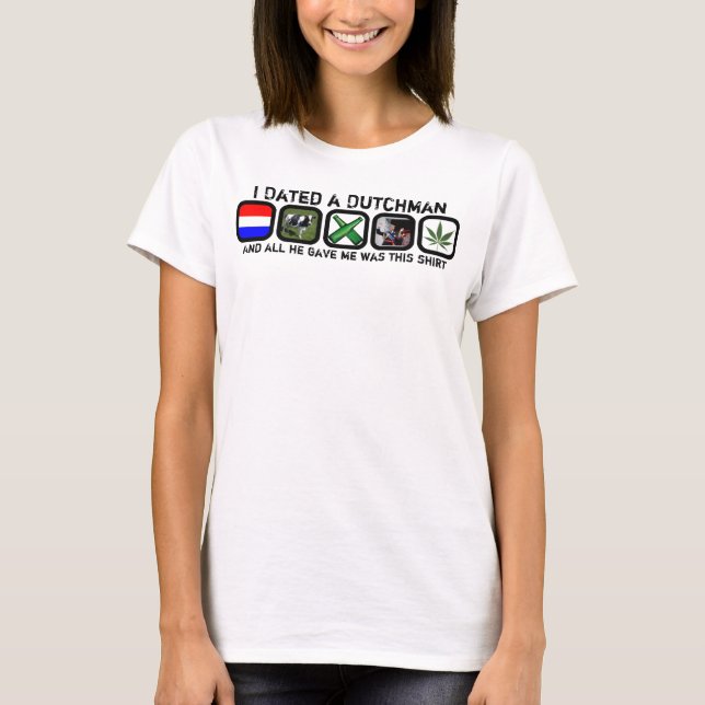 Camiseta Eu datado um holandês e tudo ele dei-me… (Frente)