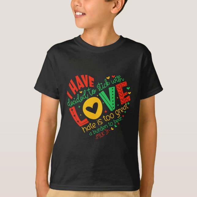 Camiseta Eu Decidi Ficar Com o Amor Mlk História Negra (Frente)