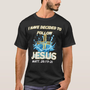 Camiseta Eu Decidi Seguir a Jesus Batismo-Mateus 28:19