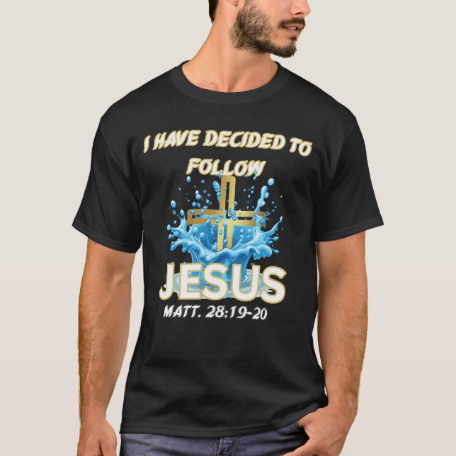 Camiseta Eu Decidi Seguir a Jesus Batismo-Mateus 28:19 (Frente)