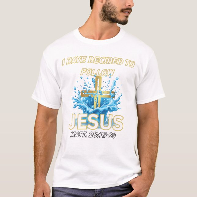 Camiseta Eu Decidi Seguir Jesus Batismo-Mat 28:19 (Frente)