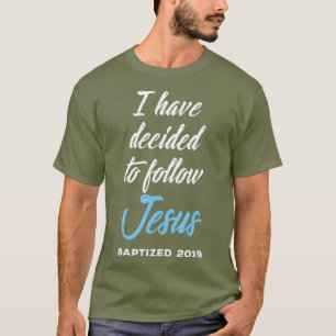Camiseta Eu Decidi Seguir Jesus Batizado De Batismo