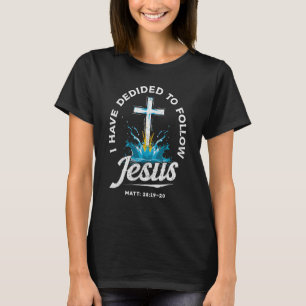 Camiseta Eu Decidi Seguir Jesus Batizado De Cristão