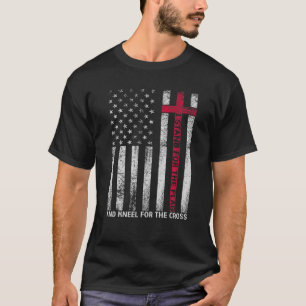 Camiseta Eu Defendo A Bandeira E O Kneel Para A Cruz S EUA