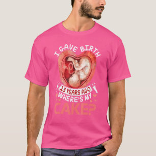 Camiseta Eu Dei À Luz 13 Anos Atrás Feliz Aniversário Para