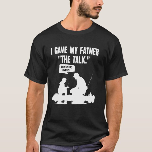 Camiseta Eu Dei ao Meu Pai 'A Conversa' Piada de Pesca (Frente)