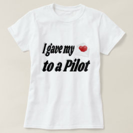 Camiseta Eu dei meu coração a um piloto