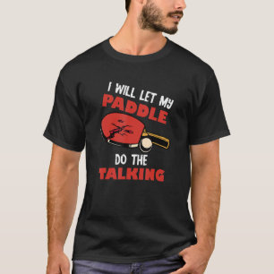 Camiseta Eu Deixarei Meu Remo Falar Ping Pong Tabl