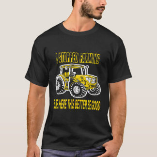 Camiseta Eu Deixei De Agricultura Para Estar Aqui É Melhor 