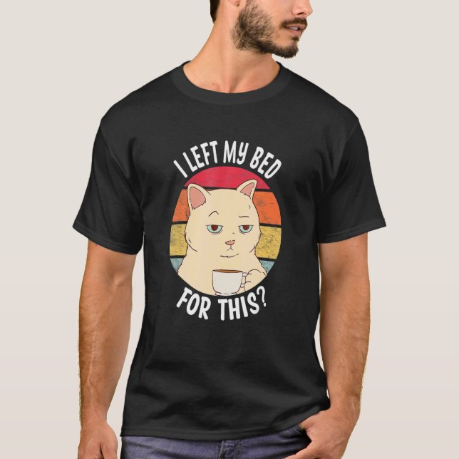 Camiseta Eu Deixei Minha Cama Pelo Seu Gato de Café (Frente)