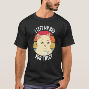 Camiseta Eu Deixei Minha Cama Por Este Gato de Café
