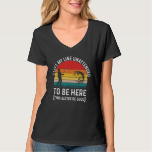 Camiseta Eu Deixei Minha Linha Sem Estar Aqui Para Pescar E