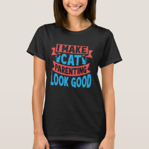 Camiseta Eu Deixo o Pai de Gato Parecer Bom Papai de Gato