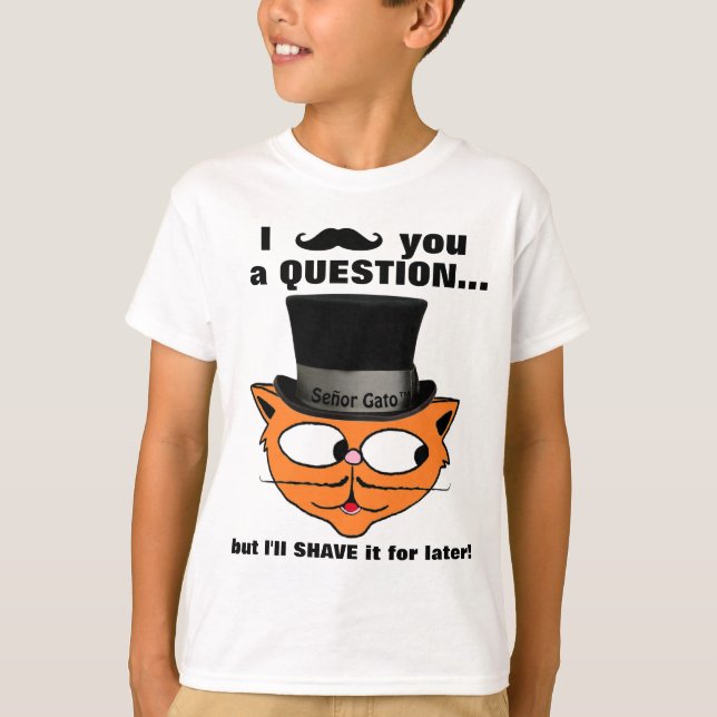 Camiseta Eu deixo você uma pergunta Bigode Humor Gato Fofo (Frente)