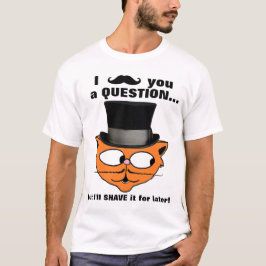 Camiseta Eu deixo você uma pergunta Bigode Humor Gato Fofo