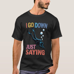 Camiseta Eu Desço Apenas Dizendo Mergulho Profundo Mar -