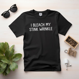 Camiseta Eu Descoloro Minha Ruga Fedorenta
