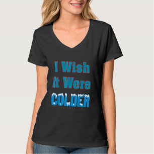 Camiseta Eu Desejo Que Fosse Mais Frio Eu Desejo Que Fosse