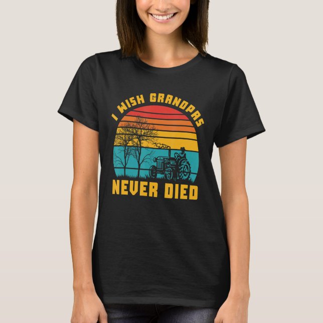 Camiseta Eu Desejo Que Os Avós Nunca Morram Engraçado Retro (Frente)
