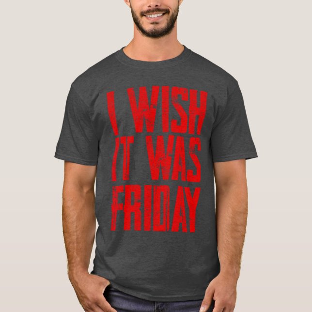 Camiseta Eu Desejo Que Seja Sexta-feira rapaz (Frente)