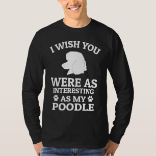 Camiseta Eu Desejo Que Você Fosse Tão Interessante Quanto M