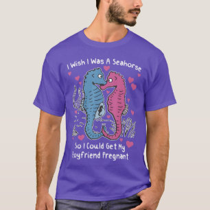 Camiseta Eu Desejo Ser Um Cavalo-Marinho Para Poder Engravi