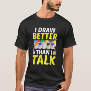 Camiseta Eu Desenhar Melhor Do Que Falo Arte Pun Artista