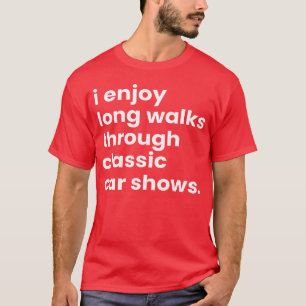 Camiseta Eu Desfruto de Longas Caminhadas Românticas Atravé
