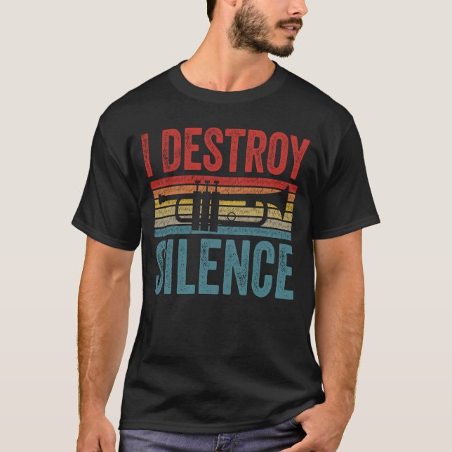 Camiseta Eu Destruo o trompetista de silêncio, presente, tr (Frente)