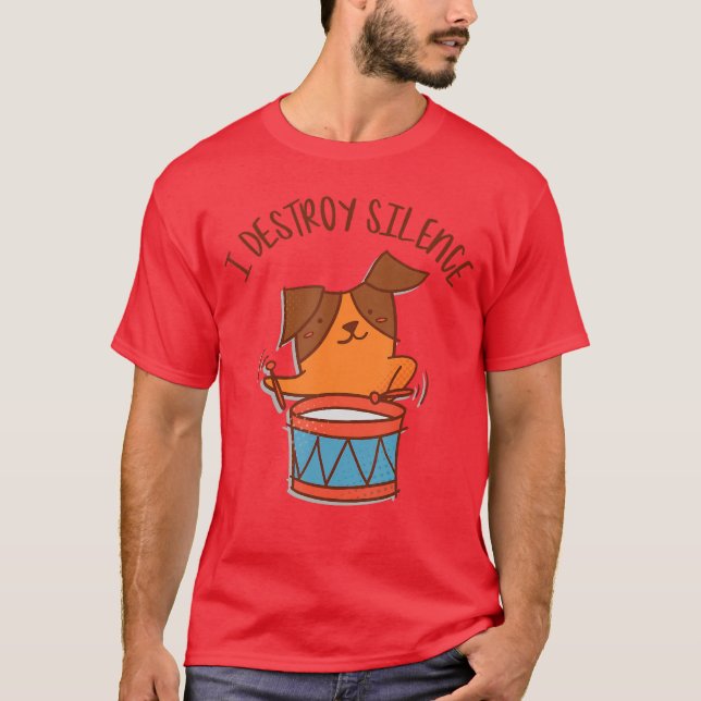 Camiseta Eu Destruo Silêncio Rockstar Cachorro Tocando Bate (Frente)