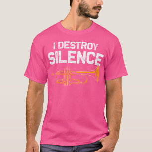Camiseta Eu Destruo Silêncio Trompete Engraçado Trompete Me