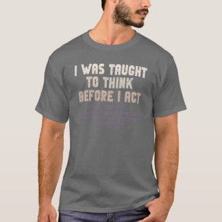 Camiseta Eu deveria ter pensado antes de agir Sarcasm vinta