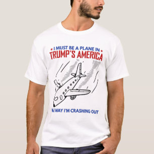 Camiseta Eu Devo Ser Um Avião na América de Trump do Jeito