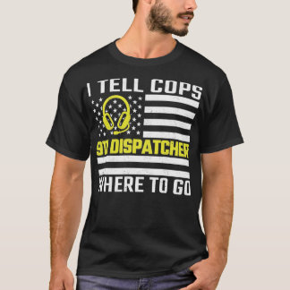 Camiseta Eu Digo Aos Policiais Para Onde Ir Na Linha Dourad