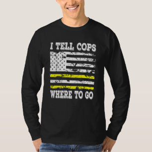 Camiseta Eu Digo Aos Policiais Para Onde Ir O Expedidor De