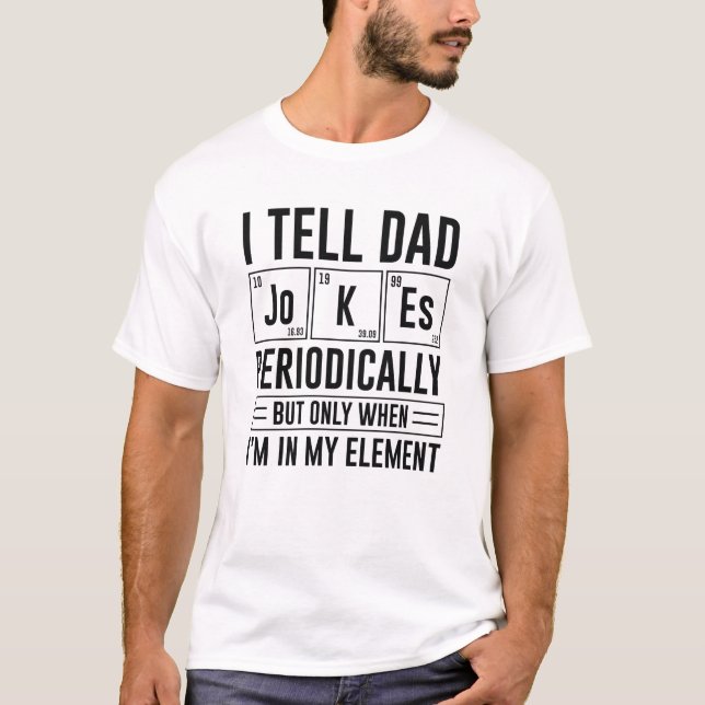 Camiseta Eu Digo Às Piadas Pais Periodicamente (Frente)