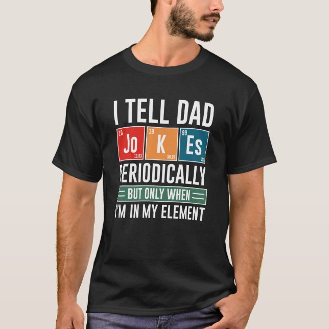 Camiseta Eu Digo Às Piadas Pais Periodicamente (Frente)