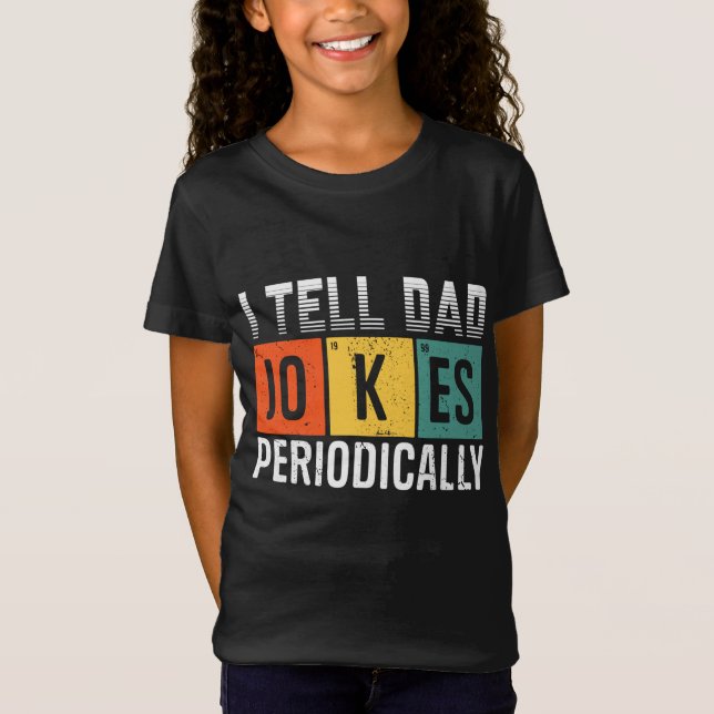 Camiseta Eu digo às piadas pais periodicamente (Frente)