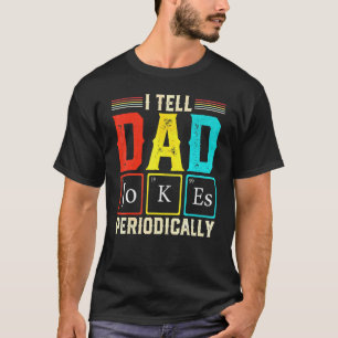 Camiseta Eu Digo Às Piadas Pais Periodicamente A Química Ci