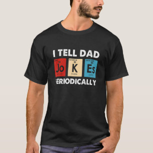Camiseta Eu Digo Às Piadas Pais Periodicamente A Química Ci