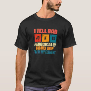 Camiseta Eu Digo Às Piadas Pais Periodicamente Dia Pai