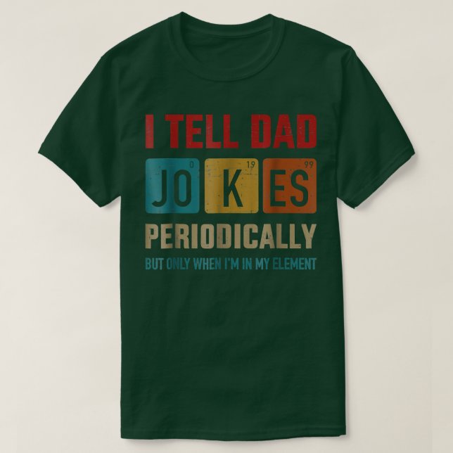 Camiseta Eu Digo Às Piadas Pais Periodicamente Elemento Fat (Frente do Design)