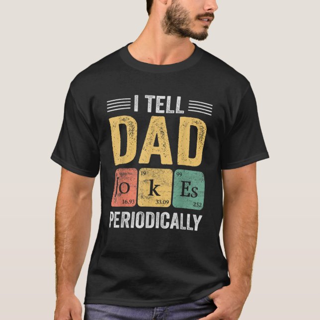Camiseta Eu Digo Às Piadas Pais Periodicamente Engraçadas D (Frente)