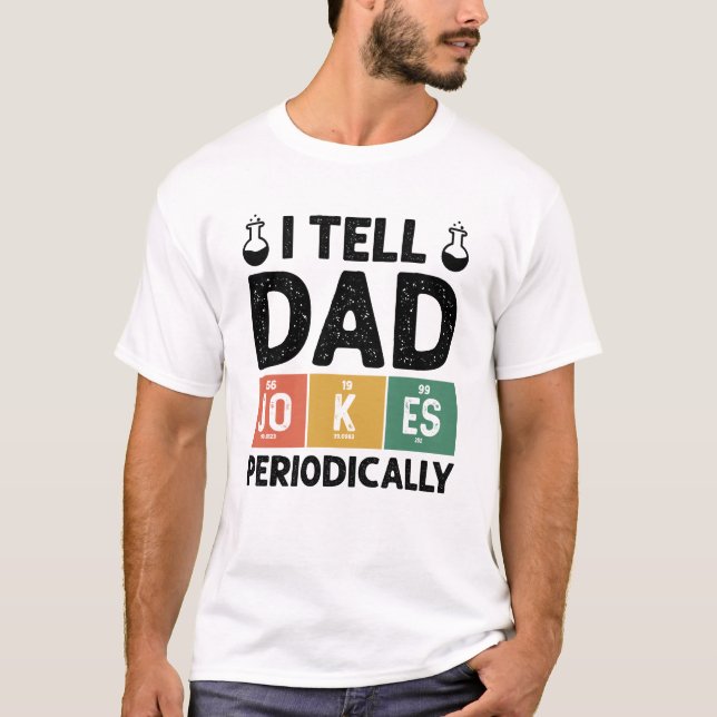 Camiseta Eu digo às Piadas Pais periodicamente engraçadas D (Frente)